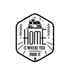 Load image into Gallery viewer, home is where you park it Car Sticker