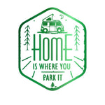 Load image into Gallery viewer, home is where you park it Car Sticker