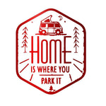 Load image into Gallery viewer, home is where you park it Car Sticker