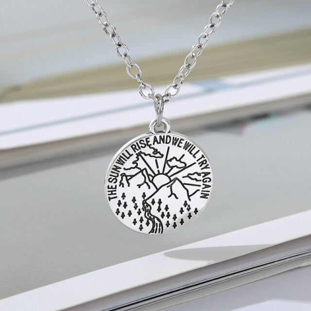 The Sun Will Rise And We Will Try Again Necklace